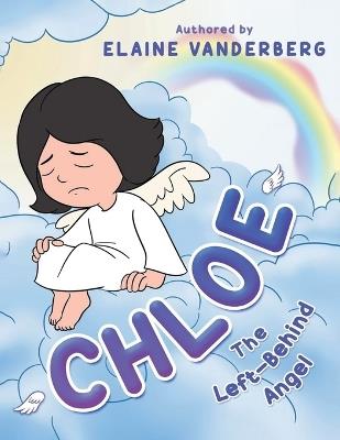 Chloe: The Left-Behind Angel - Elaine Vanderberg - cover