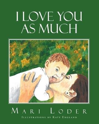I Love You As Much - Mari Loder - cover