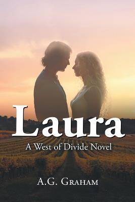 Laura: A West of the Divide Novel - A G Graham - cover