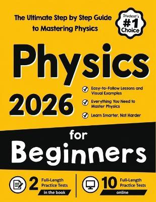 Physics for Beginners: The Ultimate Step by Step Guide to Mastering Physics - Reza Nazari - cover
