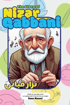 The Story of Nizar Qabbani: An Inspiring Story for Kids in Farsi and English - Reza Nazari - cover