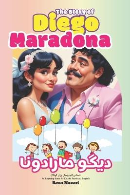 The Story of Diego Maradona: An Inspiring Story for Kids in Farsi and English - Reza Nazari - cover