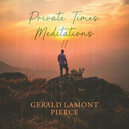 Private Times Meditations II