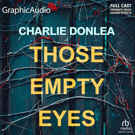 Those Empty Eyes [Dramatized Adaptation]