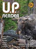 U.P. Reader -- Volume #9: Bringing Upper Michigan Literature to the World