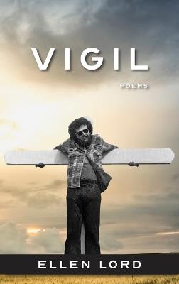 Vigil: Poems - Ellen Lord - cover