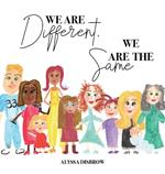 We Are Different, We Are The Same
