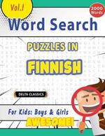 Word Search Puzzles in Finnish for Kids: Boys & Girls - Awesome! Vol.1 - Delta Classics