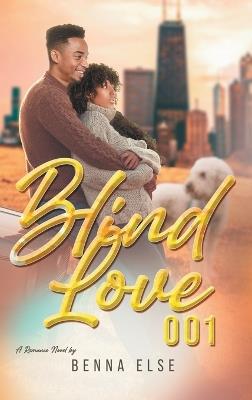 Blind Love 001: A Romance Novel - Benna Else - cover