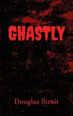 Ghastly - Douglas Strait - cover