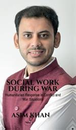 Social Work During War: Humanitarian Response in Conflict and War Situations