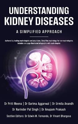 Understanding Kidney Diseases: A Simplified Approach - Priti Meena Garima Aggarwal,Urmila Anandh Narinder Pal Singh,Dr Anupam Prakash - cover