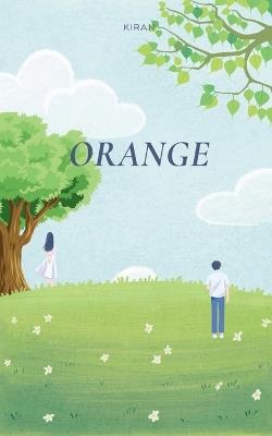 Orange: Slice of life - Kiran - cover