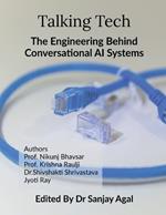 Talking Tech: The Engineering Behind Conversational AI Systems