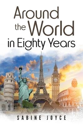 Around the World in Eighty Years - Sabine Joyce - cover