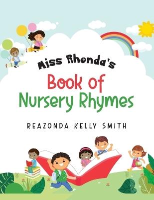 Miss Rhonda's Book of Nursery Rhymes - Reazonda Kelly Smith - cover