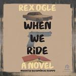 When We Ride