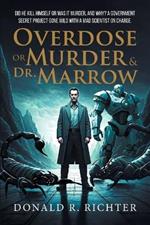 Overdose or Murder & Dr. Marrow