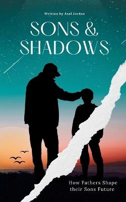 Sons & Shadows - Axel Jordan - cover