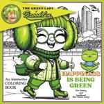 The Green Lady of Brooklyn Happiness Is Being Green