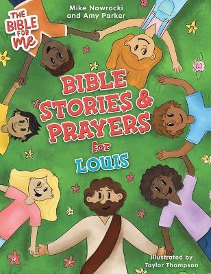 Bible Stories & Prayers for Louis - Mike Nawrocki,Amy Parker - cover