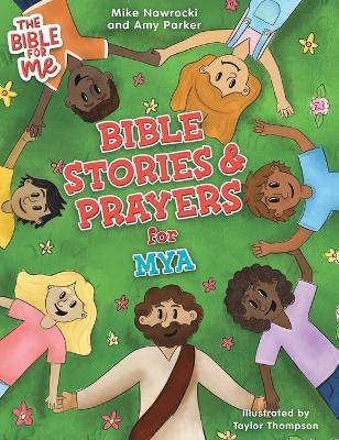 Bible Stories & Prayers for Mya - Mike Nawrocki,Amy Parker - cover