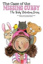 The Case of the Missing Cubby: The Baby Detectives Series