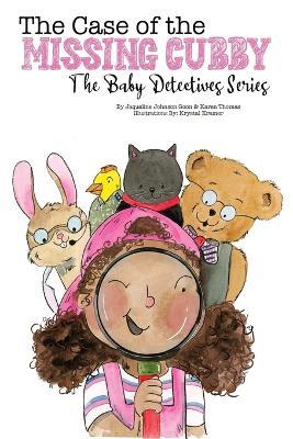 The Case of the Missing Cubby: The Baby Detectives Series - Jacqueline Johnson Goon - cover