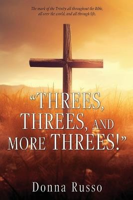 Threes, Threes, and More Threes! - Donna Russo - cover