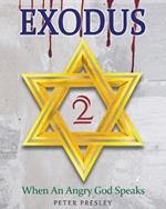 Exodus 2: When An Angry God Speaks