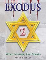 Exodus 2: When An Angry God Speaks