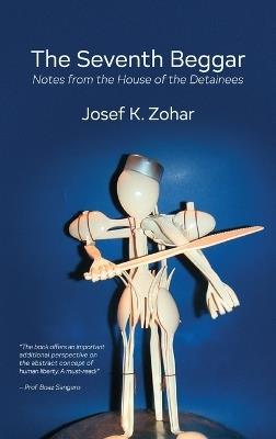The Seventh Beggar, Notes from the House of the Detainees - Josef K Zohar - cover