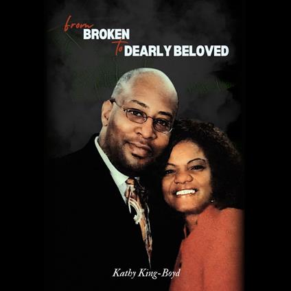 From Broken to Dearly Beloved