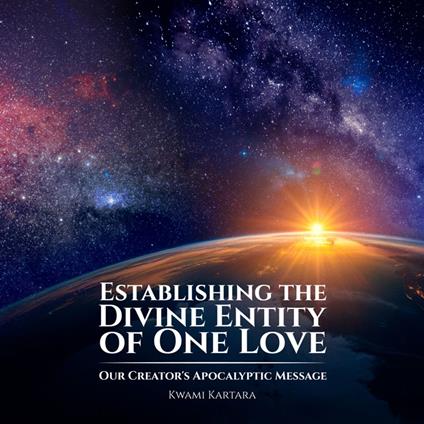 Establishing the Divine Entity of One Love
