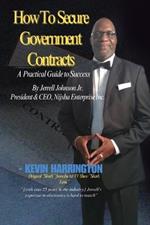 How To Secure Government Contracts, Selling to the Government: A Comprehensive Guide