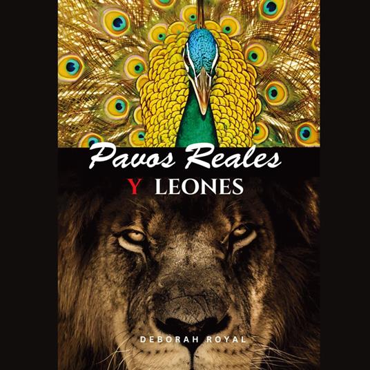 Pavos Reales y Leones