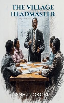The Village Headmaster - Anezi Okoro - cover