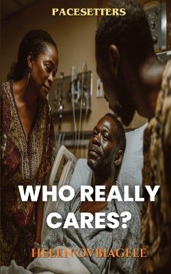 Who Really Cares - Helen Ovbiagele - cover