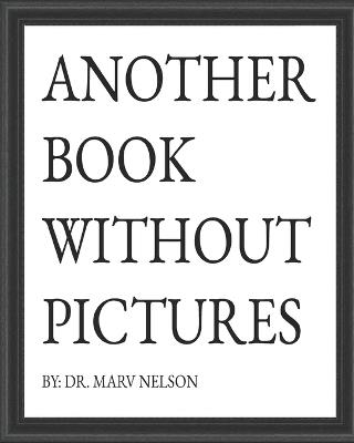 Another Book Without Pictures - Marv Nelson - cover
