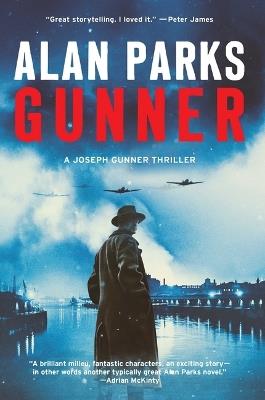 Gunner: A Joseph Gunner Thriller - Alan Parks - cover