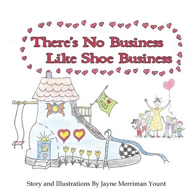 There's No Business Like Shoe Business - Jayne Merriman Yount - cover