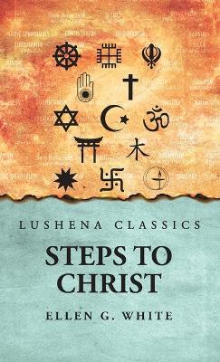 Steps to Christ - Ellen G White - cover