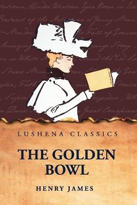 The Golden Bowl - Henry James - cover