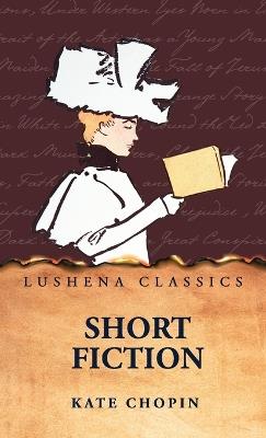 Short Fiction - Kate Chopin - cover
