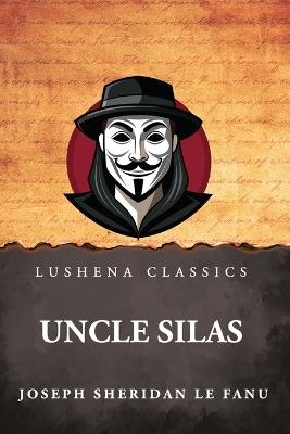 Uncle Silas - Joseph Sheridan Le Fanu - cover