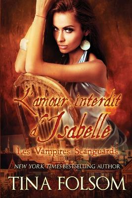 L'amour interdit d'Isabelle (Les Vampires Scanguards - Tome 16) - Tina Folsom - cover
