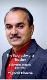 The Biography of a Teacher: Cultivating peaceful existence