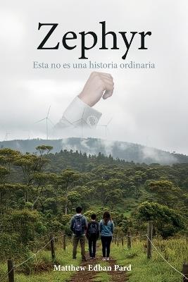 Zephyr: Esta no es una historia ordinaria - Matthew Edban Pard - cover