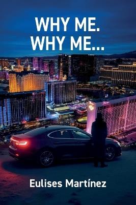Why Me. Why Me... - Eulises Martinez - cover