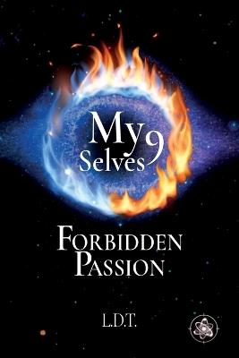 Forbidden Passion: My 9 Selves - L D T - cover